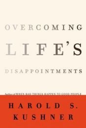book cover of Overcoming Life's Disappointments by Harold Kushner