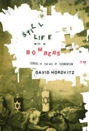 book cover of Still Life with Bombers: Israel in the Age of Terrorism by David Horovitz