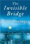 Julie Orringer'sThe Invisible Bridge (Hardcover)(2010)