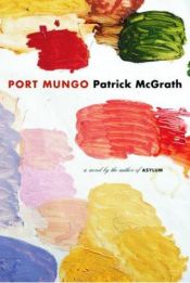 book cover of Port Mungo by Patrick McGrath