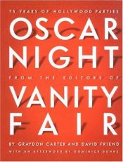 book cover of Oscar night from the editors of Vanity fair : 75 years of Hollywood parties by Graydon Carter
