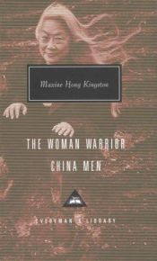 book cover of The Woman Warrior, China Men (Everyman's Library Classics & Contemporary Classics) by Maxine Hong Kingston