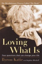 book cover of Älska livet som det är : fyra frågor som kan förändra ditt liv by Byron Katie|Stephen A. Mitchell