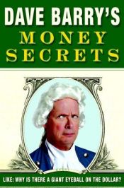 book cover of Dave Barry's Money Secrets by Dave Barry