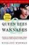 Queen Bees & Wannabes: Helping Your Daughter Survive Cliques, Gossip, Boyfriends & Other Realities of Adolescence