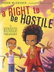 book cover of A right to be hostile by Aaron McGruder