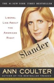 book cover of Slander: Liberal Lies About the American Right by 앤 콜터