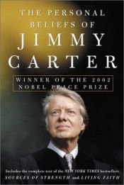 book cover of The Personal Beliefs of Jimmy Carter: Winner of the 2002 Nobel Peace Prize by 지미 카터