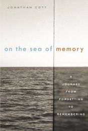 book cover of On the sea of memory : a journey from forgetting to remembering by Jonathan Cott