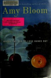 book cover of Where the God of Love Hangs Out: Fiction by Amy Bloom