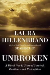 book cover of Unbroken: A World War II Story of Survival, Resilience, and Redemption by Laura Hillenbrand