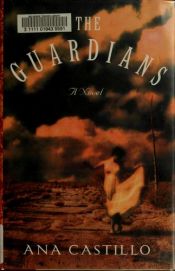 book cover of The Guardians by Ana Castillo