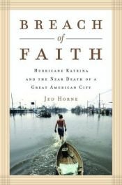 book cover of Breach of Faith: Hurricane Katrina and the Near Death of a Great American City by Jed Horne