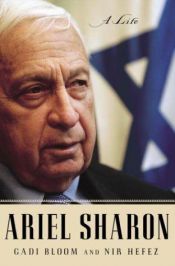book cover of Ariel Sharon: A Life by Nir Hefez