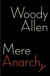 book cover of Mere Anarchy by Woody Allen