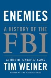 book cover of Enemies: A History of the FBI by Tim Weiner