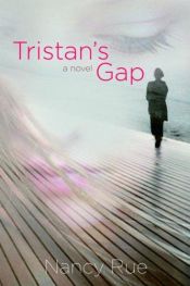 book cover of Tristan's Gap by Nancy Rue