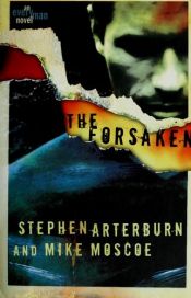 book cover of The Forsaken (Every Man Series) by Stephen Arterburn