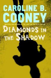book cover of Diamonds in the shadow by Caroline B. Cooney