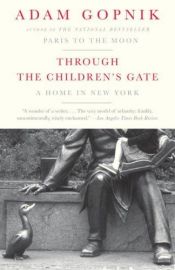 book cover of Through the Children's Gate by Adam Gopnik