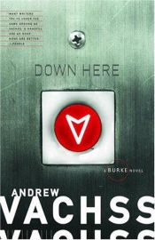 book cover of Down here by Andrew Vachss