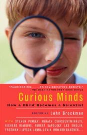 book cover of Curious Minds : How a Child Becomes a Scientist by John Brockman