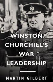book cover of Winston Churchill's War Leadership by Martin Gilbert