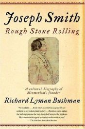 book cover of Joseph Smith: Rough Stone Rolling by Richard Bushman