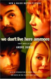 book cover of We don't live here anymore by Andre Dubus