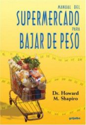 book cover of Manual del supermercado para bajar de peso by Howard M. Shapiro