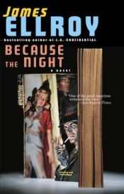 book cover of Because the Night by Джеймс Елрой