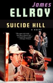 book cover of Suicide Hill by James Ellroy