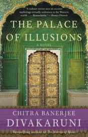 book cover of The Palace of Illusions by Chitra Banerjee Divakaruni