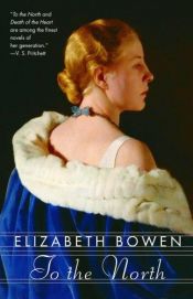 book cover of To the north by Elizabeth Bowen