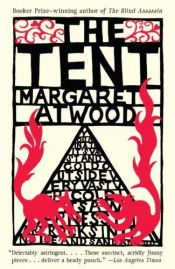 book cover of The Tent by マーガレット・アトウッド