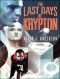 The last days of Krypton