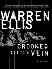 book cover of Crooked Little Vein by Warren Ellis