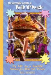 book cover of My Life as a Haunted Hamburger, Hold the Pickles (The Incredible Worlds of Wally McDoogle #27) by Bill Myers