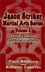 book cover of Amazon Slaughter and Curse of the Ninja by Piers Anthony