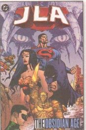 book cover of JLA: The Obsidian Age, Book Two by Joe Kelly