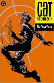 book cover of Catwoman, relentless by Ed Brubaker