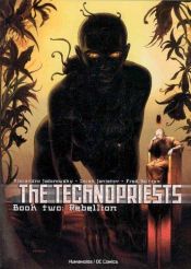 book cover of The Technopriests: Rebellion - Volume Two: 2 (Technopriests (DC Comics)) by Alejandro Jodorowsky