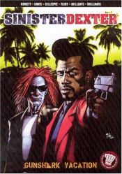 book cover of Sinister Dexter: Gunshark Vacation (Sinister Dexter 1) by Dan Abnett