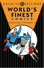book cover of World's Finest Comics Archives, Volume 3 (DC Archive Editions) (Archive Editions (Graphic Novels)) by Various Authors