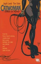 book cover of Catwoman: When in Rome (Batman) by Jeph Loeb