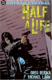 book cover of Gotham Central: Half a Life Volume 2 (Gotham Central) by Greg Rucka
