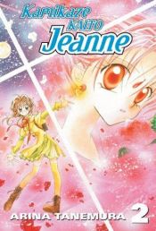 book cover of Kamikaze Kaito Jeanne: VOL 02 by Arina Tanemura