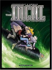 book cover of The Incal: The Epic Conspiracy - Volume 1 by Alejandro Jodorowsky