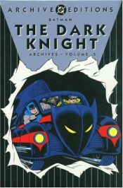 book cover of Batman: The Dark Knight Archives, Volume 5 by Bill Finger|Don Cameron|Joe Greene|Joe Samachson