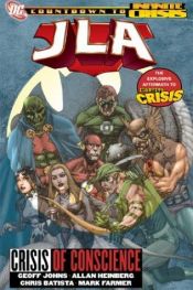 book cover of JLA: Volume 18 - Crisis of Conscience by Geoff Johns